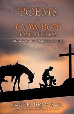 The Poems of a Cowboy Preacher - Brock, Lee