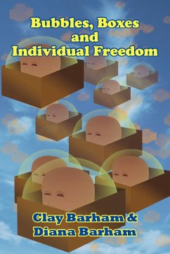 Bubbles, Boxes and Individual Freedom - Barham, Clay; Barham, Diana