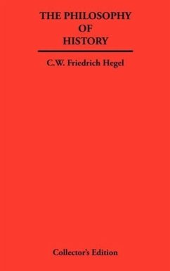 The Philosophy of History - Hegel, George W. Friedrich