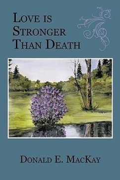 Love Is Stronger Than Death - Mackay, Donald E.