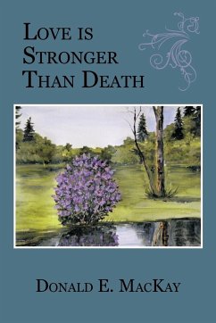 Love Is Stronger Than Death - Mackay, Donald E.