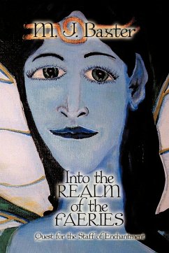 Into the Realm of the Faeries - M. J. Baxter, J. Baxter