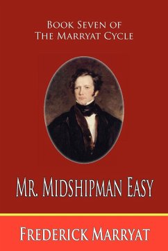 Mr. Midshipman Easy (Book Seven of the Marryat Cycle) - Marryat, Frederick