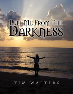 Pull Me from the Darkness - Walters, Tim
