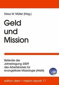 Geld und Mission - Müller, Klaus W.