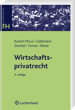 Wirtschaftsprivatrecht - Aunert-Micus, Shirley, Dirk Güllemann Siegmar Streckel u. a.
