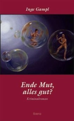 Ende Mut, alles gut? - Gampl, Inge