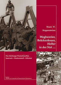 Wegbereiter, Brückenbauer, Helfer in der Not ... - Koppensteiner, Bruno W