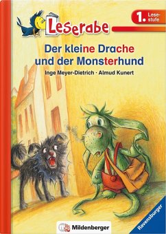 Leserabe 1. Lesestufe. Der kleine Drache und der Monsterhund - Meyer-Dietrich, Inge;Kunert, Almud