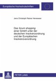 Das &quote;forum shopping&quote; einer GmbH unter der deutschen Insolvenzordnung und der Europäischen Insolvenzverordnung
