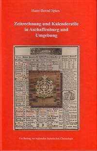 Zeitrechnung und Kalenderstile in Aschaffenburg und Umgebung