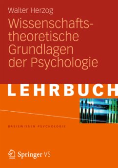 Wissenschaftstheoretische Grundlagen der Psychologie - Herzog, Walter