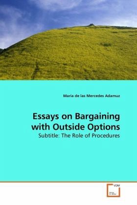 Essays on Bargaining with Outside Options Essays on Bargaining with Outside Options