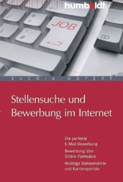 Stellensuche und Bewerbungen im Internet - Hofert, Svenja