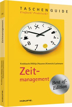 Zeitmanagement - Knoblauch, Jörg; Wöltje, Holger; Hausner, Marcus B.; Kimmich, Martin; Lachmann, Siegfried