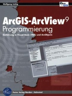 ArcGIS - ArcView 9 Programmierung - Liebig, Wolfgang
