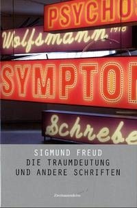 Die Traumdeutung & Das Unbehagen in der Kultur - Freud, Sigmund