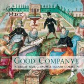 Good Companye-Berühmte Musik Am Hof Der Tudors Good Companye-Berühmte Musik Am Hof Der Tudors