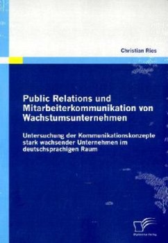 Public Relations und Mitarbeiterkommunikation von Wachstumsunternehmen - Ries, Christian