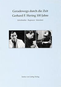 Geradewegs durch die Zeit Gerhard F. Hering 100 Jahre - Huber-Hering, Vita (Herausgeber)