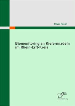 Biomonitoring an Kiefernnadeln im Rhein-Erft-Kreis - Paech, Oliver