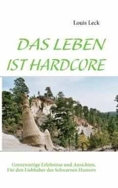 DAS LEBEN IST HARDCORE - Leck, Louis