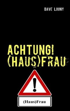 ACHTUNG! (Haus)Frau - Loony, Dave