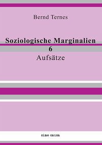 Soziologische Marginalien 6 - Ternes, Bernd