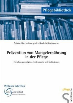 Prävention von Mangelernährung in der Pflege - Bartholomeyczik, Sabine;Hardenacke, Daniela