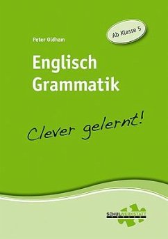 Englisch Grammatik - clever gelernt - Oldham, Peter