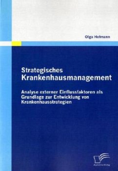 Strategisches Krankenhausmanagement - Hofmann, Olga