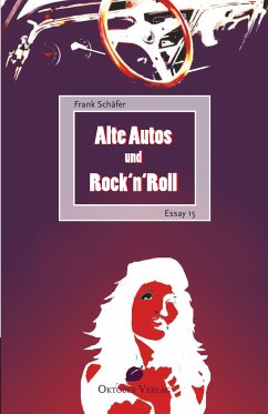 Alte Autos und Rock'n'Roll - Schäfer, Frank