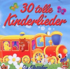 30 Tolle Kinderlieder, Die Klassiker - Various