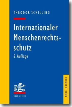 Internationaler Menschenrechtsschutz - Schilling, Theodor