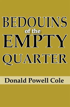 Bedouins of the Empty Quarter - Cole, Donald Powell