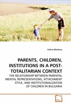 PARENTS, CHILDREN, INSTITUTIONS IN A POST-TOTALITARIAN CONTEXT - Markova, Galina