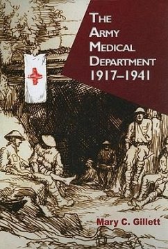 The Army Medical Department, 1917-1941 - Gillett, Mary C.