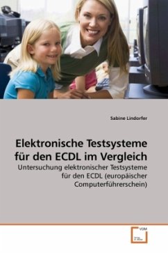 Elektronische Testsysteme für den ECDL im Vergleich - Lindorfer, Sabine Elektronische Testsysteme für den ECDL im Vergleich - Lindorfer, Sabine