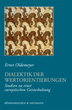 Dialektik der Wertorientierungen - Oldemeyer, Ernst