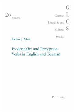 Evidentiality and Perception Verbs in English and German - Whitt, Richard Jason