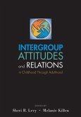 Intergroup Attitudes and Relations in Childhood Through Adulintergroup Attitudes and Relations in Childhood Through Adulthood Thood