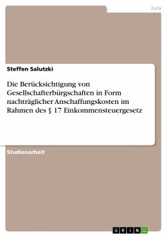 Die Berücksichtigung von Gesellschafterbürgschaften in Form nachträglicher Anschaffungskosten im Rahmen des § 17 Einkommensteuergesetz