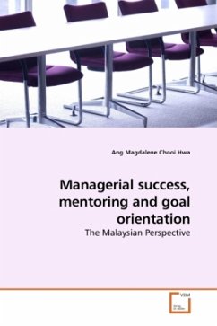 Managerial success, mentoring and goal orientation - Magdalene Chooi Hwa, Ang