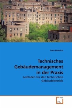 Technisches Gebäudemanagement in der Praxis - Heinrich, Sven