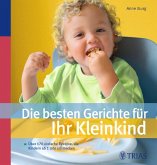Die besten Gerichte für Ihr Kleinkind Die besten Gerichte für Ihr Kleinkind