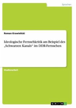 Ideologische Fernsehkritik am Beispiel des 