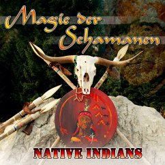 Magie Der Schamanen-Native Indians - Tribal Spirit Group,The