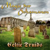 Magie Der Schamanen-Celtic Druids