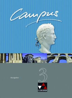 Campus - Ausgabe C. Gesamtkurs Latein in drei Bänden / Campus C 3 / Campus, Ausgabe C Bd.3