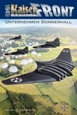 Kaiserfront 1949 - Unternehmen Donnerhall
